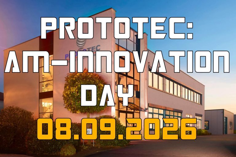 AM-Innovation Day 2026 bei PROTOTEC